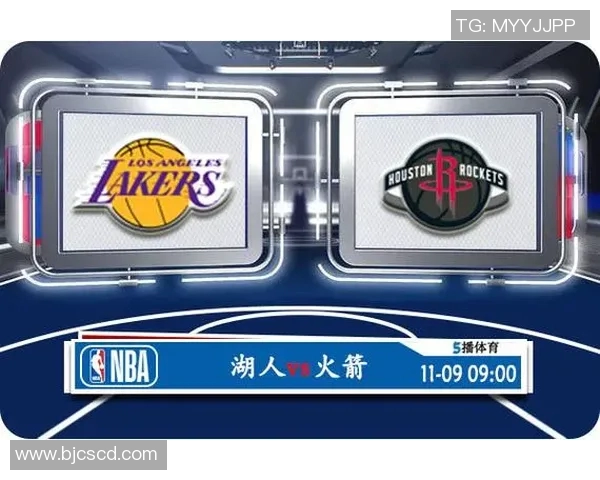 火箭今日对阵湖人精彩赛事前瞻与球员状态分析